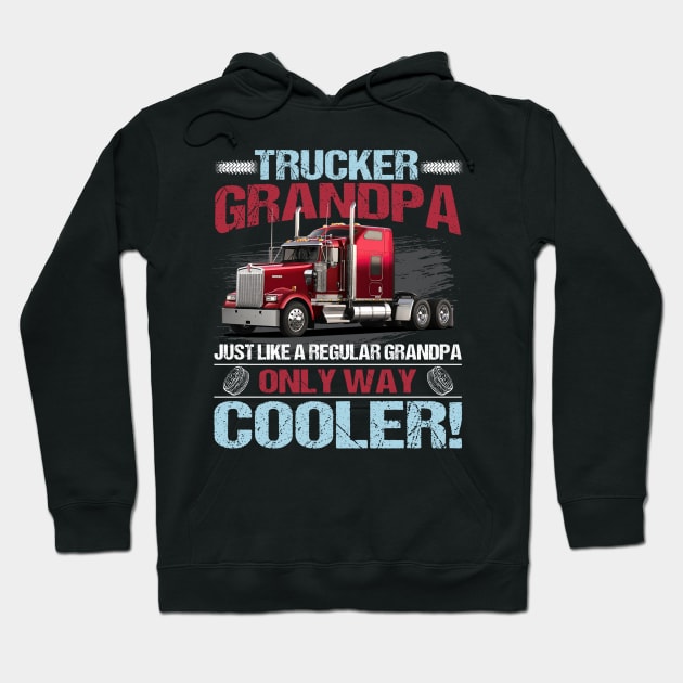 Trucker Grandpa Just Like A Regular Grandpa Only Way Cooler Hoodie by Jenna Lyannion